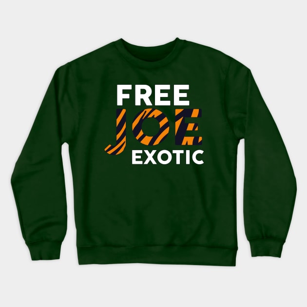 Quotes joe exotic Free Crewneck Sweatshirt by carolphoto